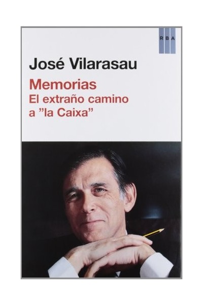 MEMORIAS. EL EXTRAÑO CAMINO A LA CAIXA